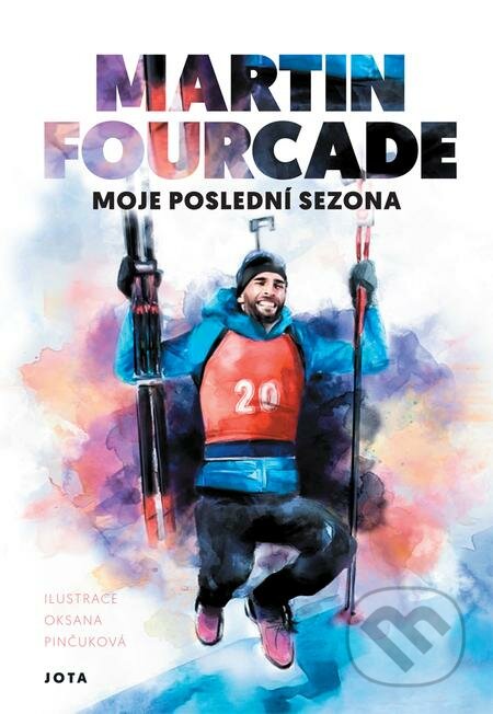 E-kniha: Moje poslední sezona (Martin Fourcade). Jota, 2020