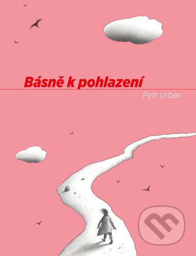 Básně k pohlazení - Petr Urban - kniha z kategorie Poezie
