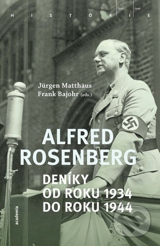 Deníky od roku 1934 do roku 1944 - Alfred Rosenberg, Academia, 2020