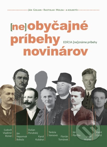 (ne)obyčajné príbehy novinárov - Ján Molda, Rastislav Golian - kniha z kategorie Novověk