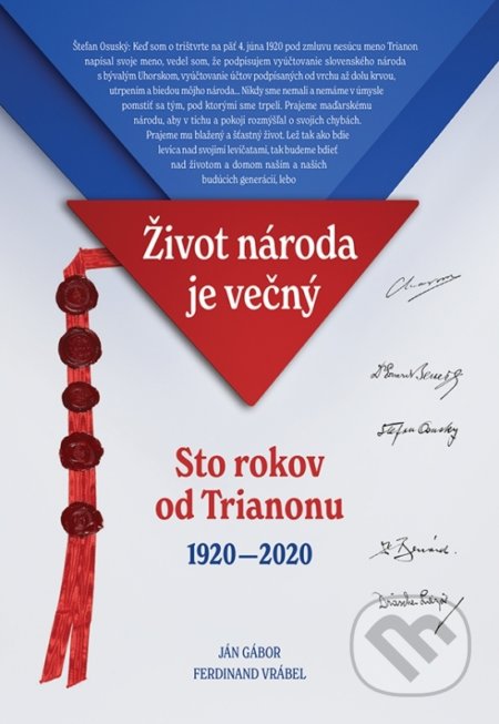 Život národa je večný/Sto rokov od Trianonu 1920 - 2020 - Ján Gábor, Ferdinand Vrábel, Perfekt, 2020