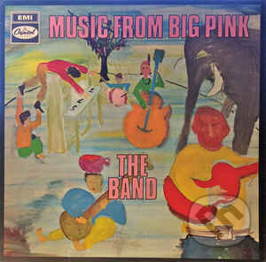 The Band: Music from big Pink - The Band, Universal Music, 2016