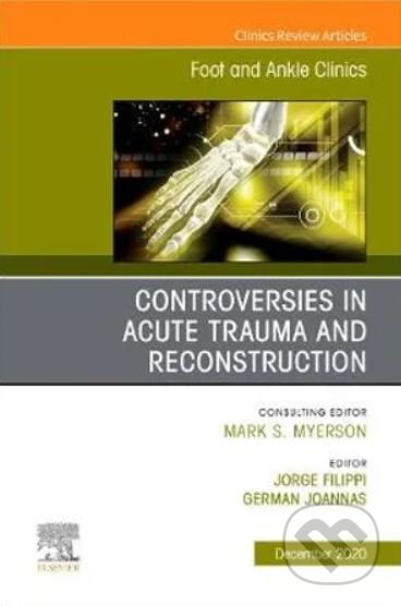 Controversies in Acute Trauma and Reconstruction - Joannas Filippi, Elsevier Science, 2020