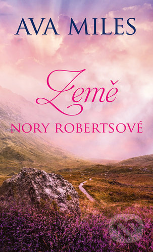 Země Nory Robertsové - Ava Miles - kniha z kategorie Společenská beletrie