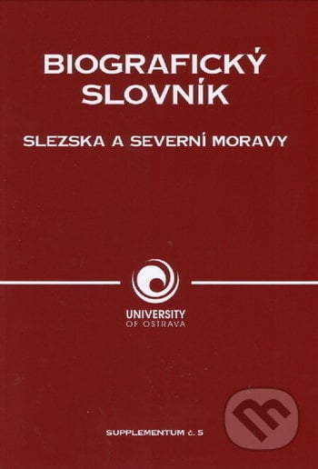 Biografický slovník Slezska a severní Moravy - Lumír Dokoupil, Ostravská univerzita, 2020