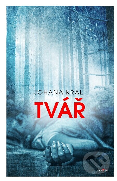 Tvář - Johana Kral, Alpress, 2020