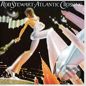 Rod Stewart: Atlantic Crossing - Rod Stewart, Warner Music, 2016