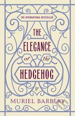 The Elegance of the Hedgehog - Muriel Barbery, Gallic Books, 2008