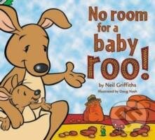 No Room For a Baby Roo - Neil Griffiths, Doug Nash (ilustrátor), , 2015