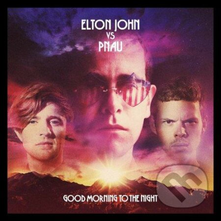 Elton vs Pnau: Good Morning to The Night - Elton vs Pnau, Universal Music, 2016