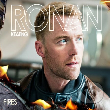 Ronan Keating: Fires - Ronan Keating, Universal Music, 2016