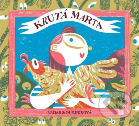 Krutá Marta - Marek Vadas, Daniela Olejníková, Daniela Olejníková (ilustrátor), BRAK, 2020
