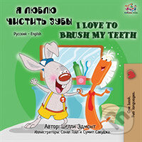 I Love to Brush My Teeth - Shelley Admont, Sonal Goyal (ilustrátor), Sumit Sakhuja (ilustrátor), , 2019