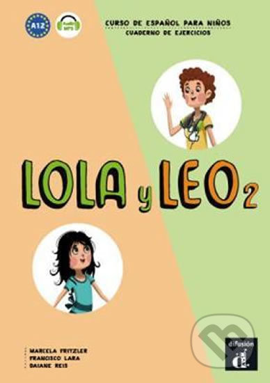 Lola y Leo 2 (A1.2) – Cuaderno de ejercicios + MP3 online, Klett, 2017