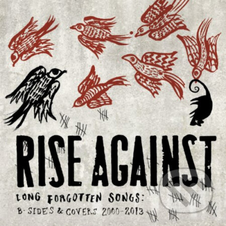 Rise Against: Long Forgotten Songs - Rise Against, Universal Music, 2013