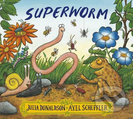 Superworm - Julia Donaldson , Axel Scheffler (ilustrátor), Scholastic, 2016