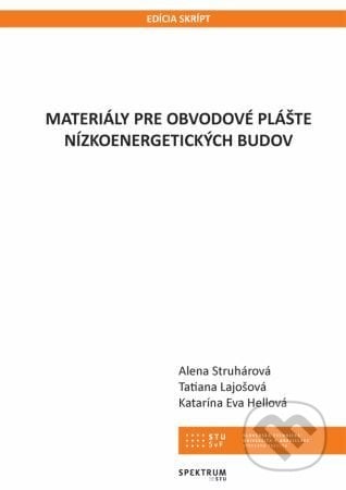 Materiály pre obvodové plášte nizkoenergetických budov - Alena Struhárová, Slovenská technická univerzita, 2020