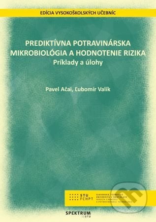 Prediktívna potravinárska mikrobiológia a hodnotenie rizika - Pavel Ačai, Slovenská technická univerzita, 2020
