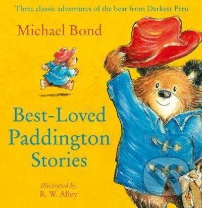 Best-loved Paddington Stories - Michael Bond,  R. W. Alley (ilustrátor), HarperCollins, 2017