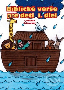 Biblické verše pre deti (I. diel) - Ladislav Fričovský, Vydavateľstvo Michala Vaška, 2010