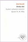 Ztráta věci (Studie k vybraným motivům básnění R. M. Rilka) - kniha z kategorie Životopisy