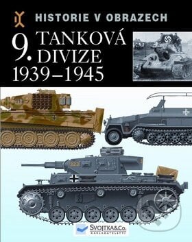9. tanková divize 1939 - 1945, Svojtka&Co., 2010