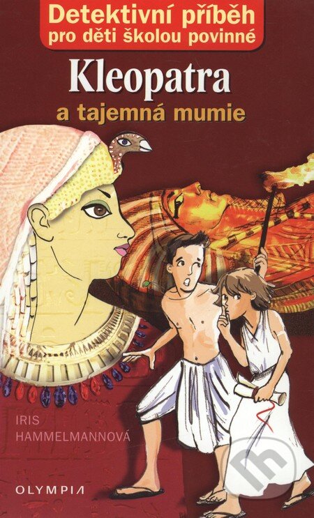 Kleopatra a tajemná mumie - Iris Hammelmann, Olympia, 2010