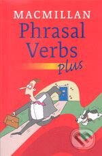 Macmillan Phrasal Verbs Plus, MacMillan, 2005
