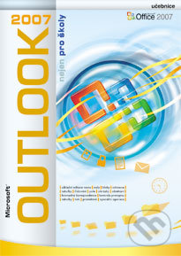 Microsoft Outlook 2007 nejen pro školy - Boris Chytil, Jiří Chytil, Computer Media, 2010