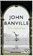 The Infinities - John Banville, Picador, 2010