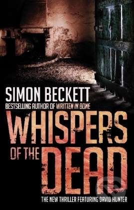 Whispers of the Dead - Simon Beckett, Bantam Press, 2010