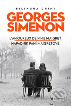 Nápadník paní Maigretové/ L&#039; amoureux de MME Maigret - Georges Simenon, Garamond, 2010