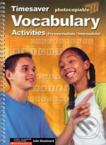 Vocabulary Activities (Pre-Intermediate / Intermediate) - Julie Woodward, Scholastic, 2002