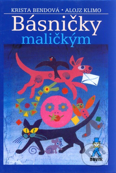 Kniha: Básničky maličkým (Krista Bendová). Buvik, 2010