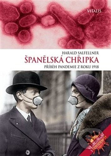 Španělská chřipka - Harald Salfellner, Vitalis, 2021
