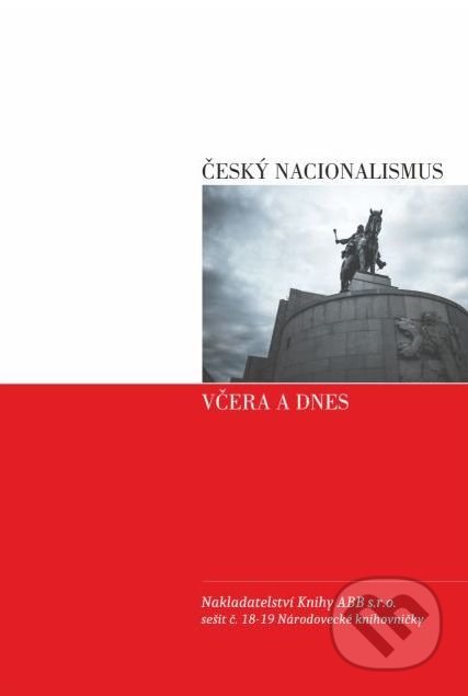 Český nacionalismus včera a dnes - František Mareš, Adam B. Bartoš, 2019
