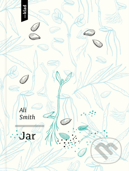 Jar - Ali Smith, Veronika Klímová (ilustrátor), 2021