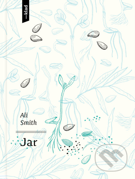 Jar - Ali Smith, Veronika Klímová (ilustrátor), Artforum, 2021