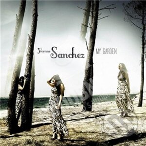 Yvonne Sanchez: My Garden (CD) - Yvonne Sanchez