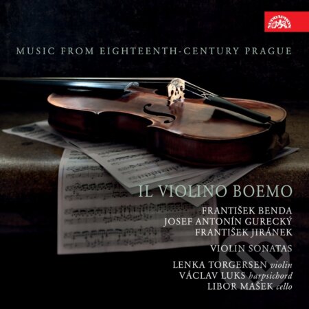 Il Violino Boemo: Hudba Prahy 18. století (Lenka Torgersen) - Il Violino Boemo, Supraphon, 2014