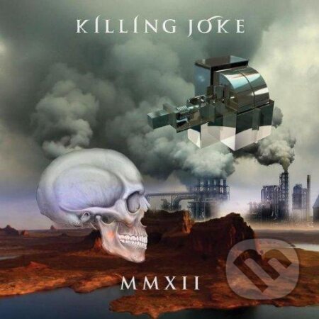 Killing Joke:  MMXII - Killing Joke, Universal Music, 2012