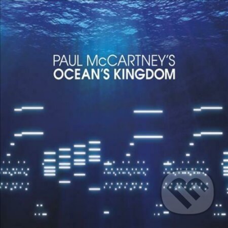 Paul McCartney: Ocean&#039;s Kingdom LP - Paul McCartney, Hudobné albumy, 2011