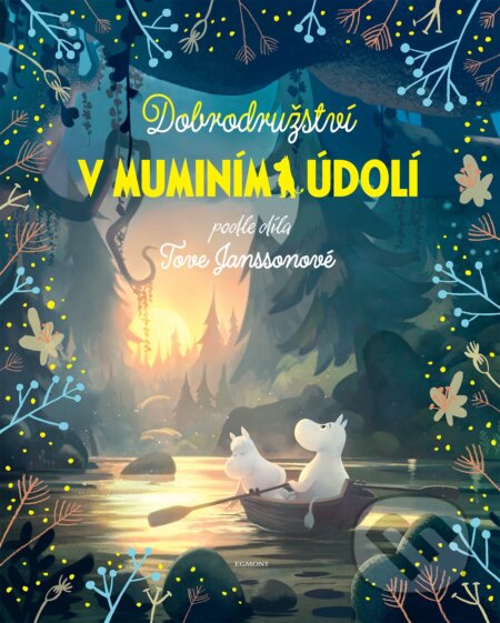 Dobrodružství v muminím údolí - Libor Štukavec, Amanda Li (ilustrátor), Egmont ČR, 2021