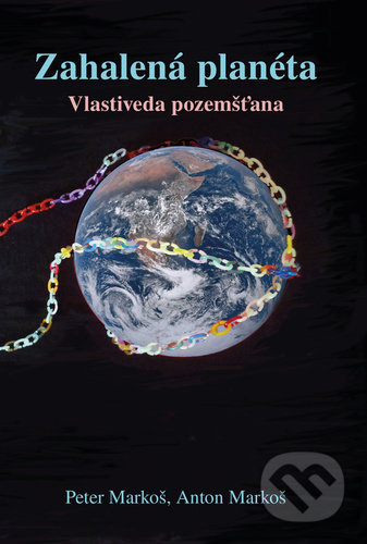 Zahalená planéta - Peter Markoš, Anton Markoš, Pavel Mervart, 2021