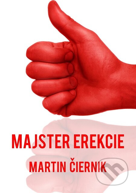 Majster erekcie - Martin Čiernik, Elist