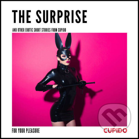 The Surprise - and other erotic short stories from Cupido (EN) - – Cupido, Saga Egmont, 2020