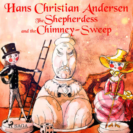 The Shepherdess and the Chimney-Sweep (EN) - Hans Christian Andersen, Saga Egmont, 2020