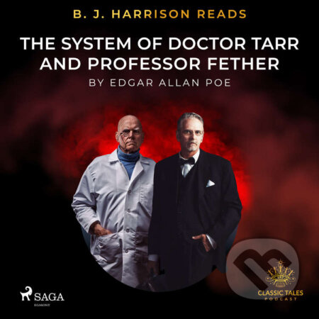 B. J. Harrison Reads The System of Doctor Tarr and Professor Fether (EN) - Edgar Allan Poe, Saga Egmont, 2020