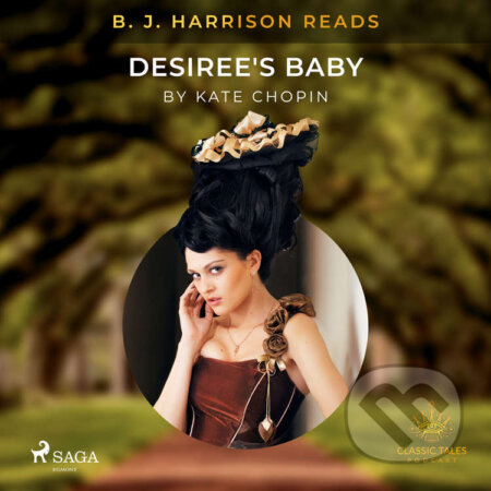 B. J. Harrison Reads Desiree&#039;s Baby (EN) - Kate Chopin, Saga Egmont, 2020