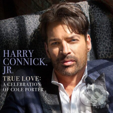 Harry Connick Jr.:  True Love - A Celebration - Harry Connick Jr., Hudobné albumy, 2019